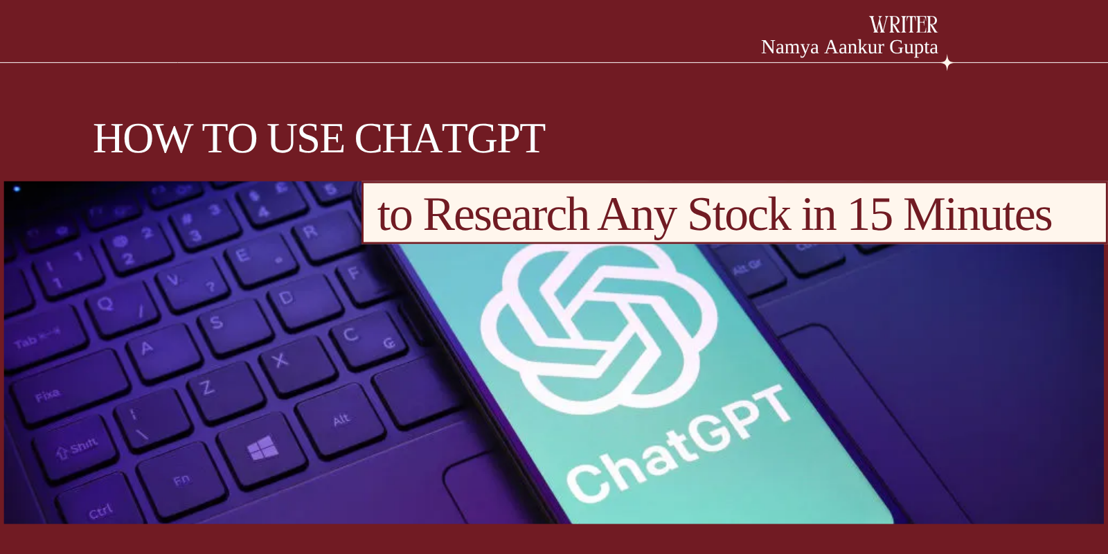 How to Use ChatGPT to Research Any Stock in 15 Minutes